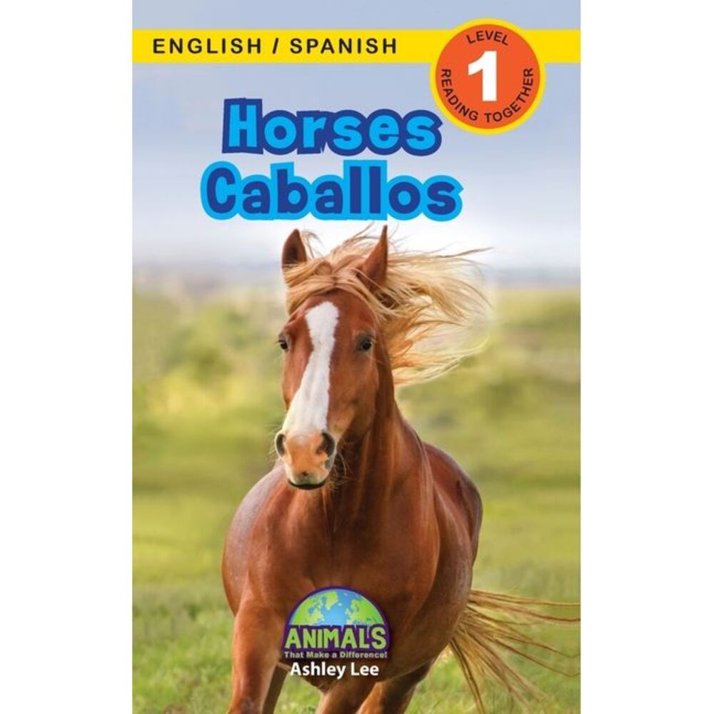 Horses / Caballos: Bilingual (English / Spanish) (Inglés / Español) Animals That
